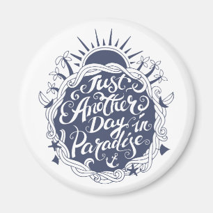 Aimant Juste un autre jour dans le paradis