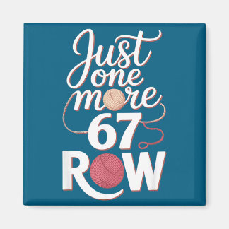 Aimant Juste un de plus 67 rangée mignon humour tricot ar