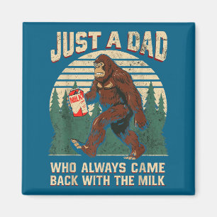 Aimant Juste un papa qui revient toujours avec le lait, G