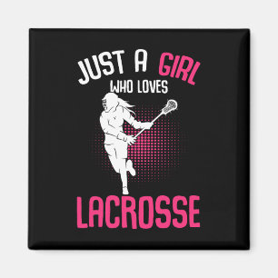 Aimant Juste une fille qui aime Lacrosse Joueuse Jeunes f