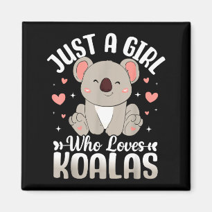 Aimant Juste Une Fille Qui Aime Les Koalas Cadeau Mignon