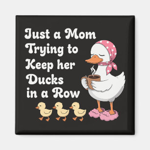 Aimant Juste une maman essayant de garder ses canards en 