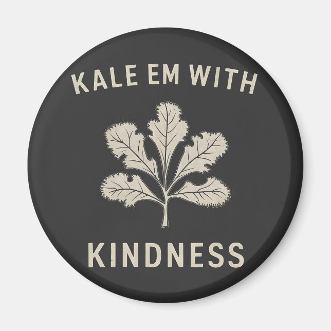Aimant Kale Em Avec Kindness Funny Pun Légume Vegan (Devant)