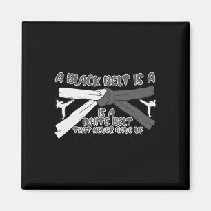 Aimant Karate Une Ceinture Noire Est Une Ceinture Blanche