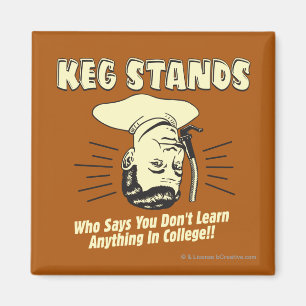 Aimant Keg Stands : Ne pas apprendre l'université