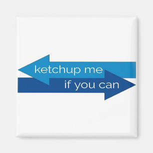 Aimant Ketchup me si vous pouvez filmer pun/blague