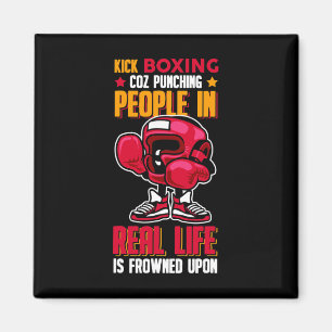 Aimant Kick Boxing Frapper les gens mal vu