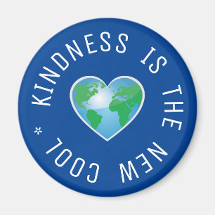 Aimant Kindness is the new cool quote globe
