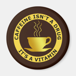 AIMANT LA CAFFÉINE N'EST PAS UNE DROGUE, C'EST UNE VITAMI