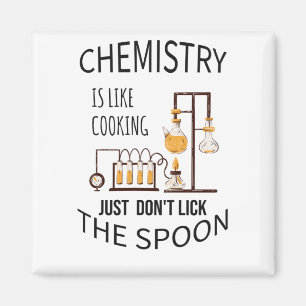 Aimant La chimie, c'est comme si la cuisine ne léchait p