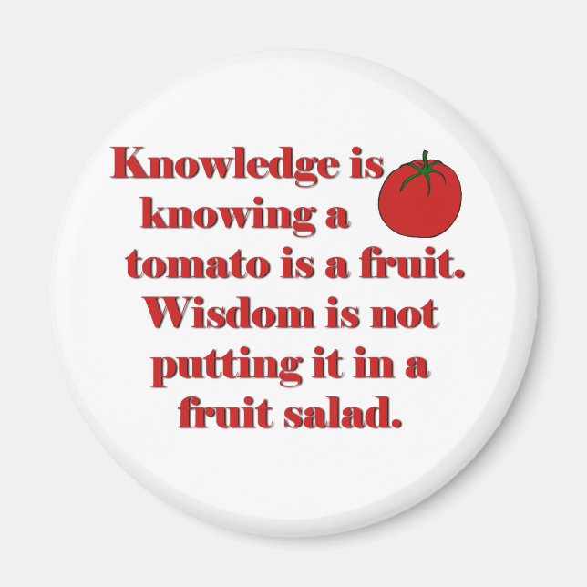 Aimant La connaissance, c'est savoir que la tomate est un (Devant)