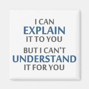 Aimant La devise de l'ingénieur ne peut pas la comprendre