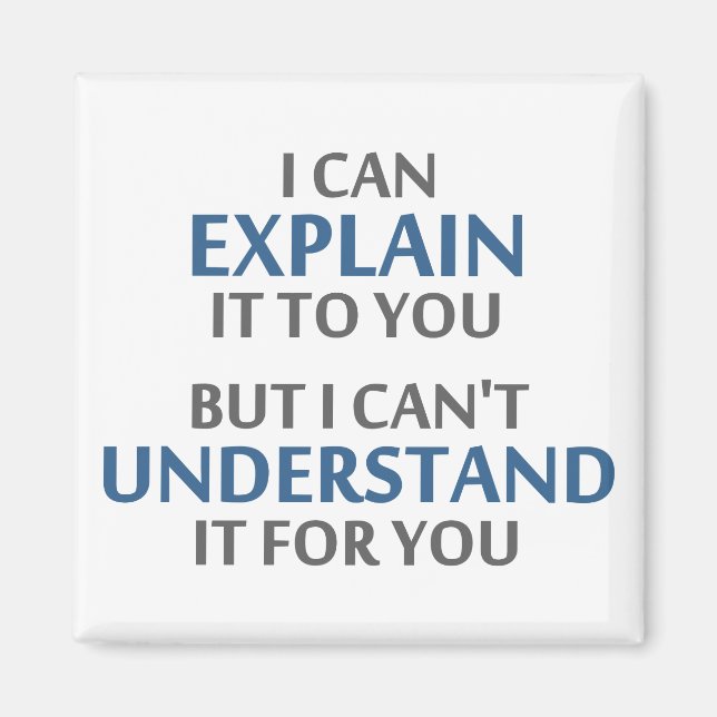 Aimant La devise de l'ingénieur ne peut pas la comprendre (Devant)