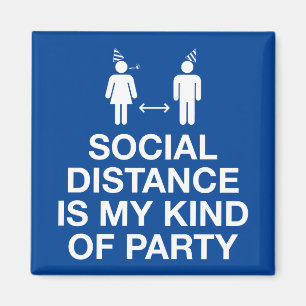 Aimant La distance sociale est mon genre de parti