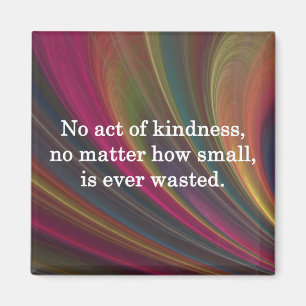 Aimant La gentillesse devient plus douce avec chaque souv