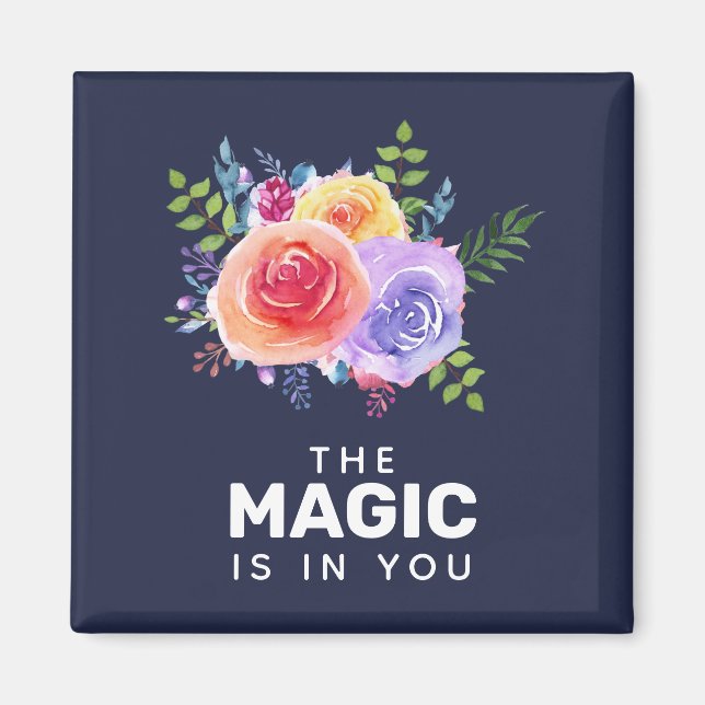 Aimant La magie est en vous Inspirational Floral Design (Devant)