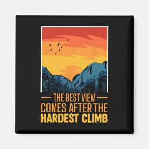Aimant La meilleure vue vient après la montée en montagne