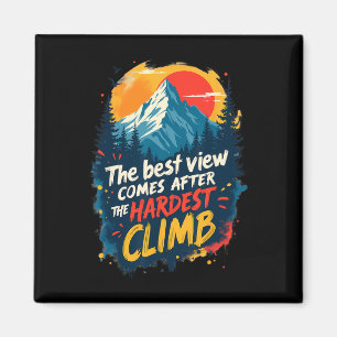Aimant La meilleure vue vient après l'ascension la plus d