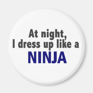 Aimant La nuit je m'habille comme un Ninja