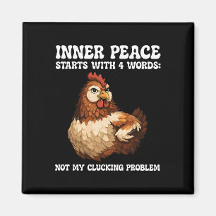 Aimant La paix intérieure du poulet commence par 4 mots P