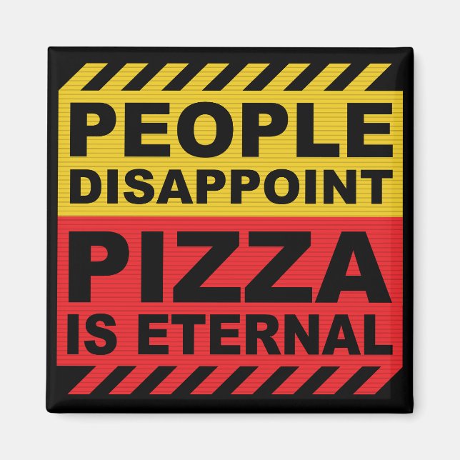 AIMANT LA PIZZA EST UN RÉFRIGÉRATEUR POUR TOUJOURS (Devant)
