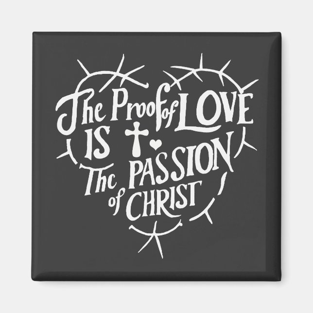 Aimant La preuve de l'amour est la Passion du Christ (Devant)