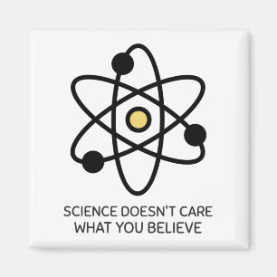 Aimant La science ne se soucie pas de ce que vous croyez