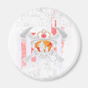 Aimant La Seule Chose Que J'Aime Plus Qu'Être Un Pompier