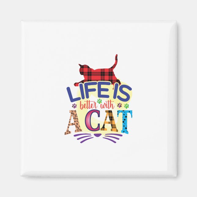Aimant La Vie Cat Art Est Meilleure Avec Un Chat (Devant)