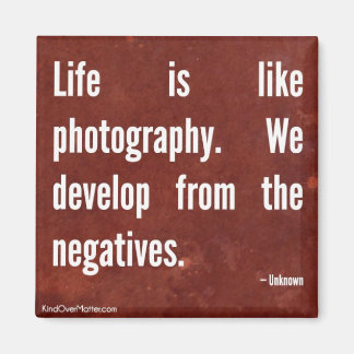 Aimant La vie est comme la photographie.