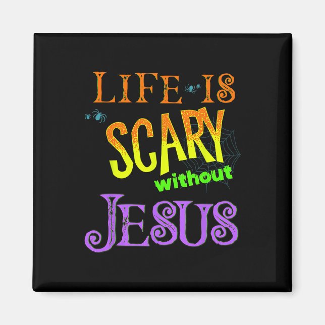 Aimant La vie est effrayante sans Jésus Christian Hallowe (Devant)