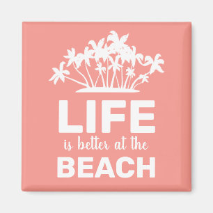 Aimant La vie est meilleure à l'île tropicale de la plage