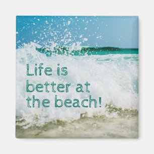 Aimant La vie est meilleure à The Beach Wave