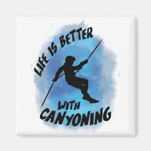 Aimant La vie est meilleure avec Canyoning Canyoneer Wate