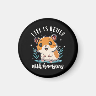 Aimant La vie est meilleure avec des hamsters