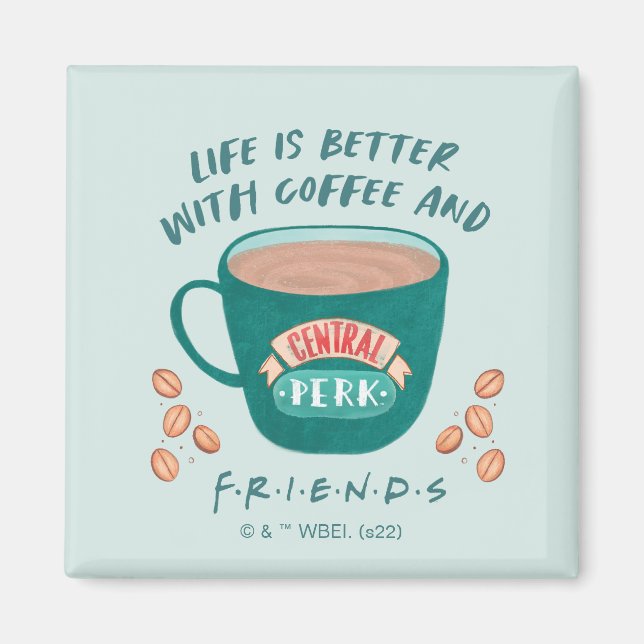 Aimant La vie est meilleure avec le café et les amis™ (Devant)