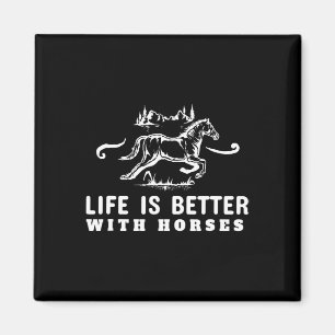 Aimant La Vie Est Meilleure Avec Les Chevaux Jolie Équita