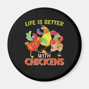 Aimant La vie est meilleure avec les poulets