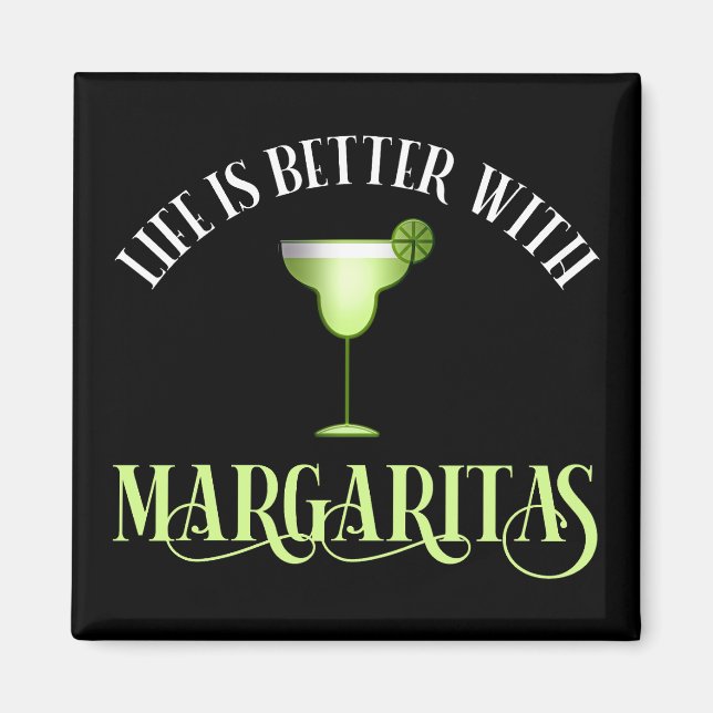 Aimant La Vie Est Meilleure Avec Margaritas (Devant)