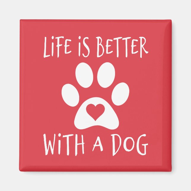 Aimant La Vie Est Meilleure Avec Un Chien - Amoureux de l (Devant)