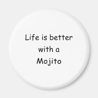 Aimant La Vie Est Meilleure Avec Un Mojito