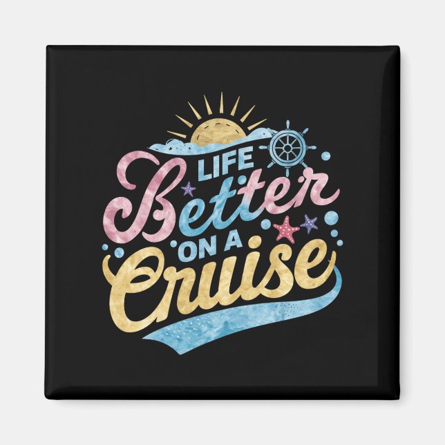 Aimant La Vie Est Meilleure Sur Une Croisière Famille Vac (Devant)