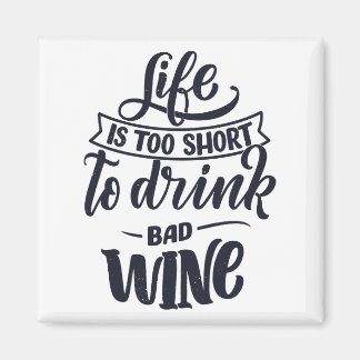 Aimant La vie est trop courte pour boire un mauvais vin