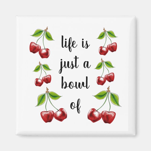 Aimant La vie est un bol d'aimant Cherries (Devant)