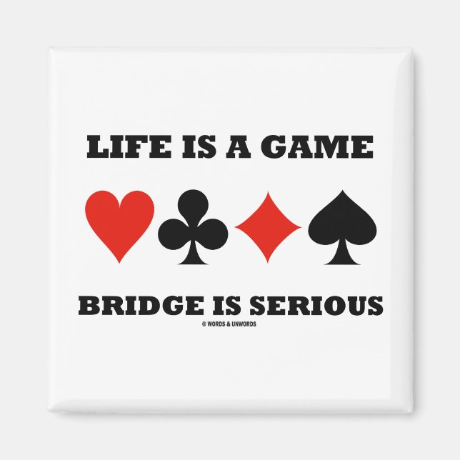 Aimant La Vie Est Un Pont De Jeu Est Sérieux (Quatre Cost (Devant)