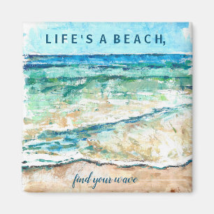 Aimant La vie est une plage Trouvez votre citation de vag