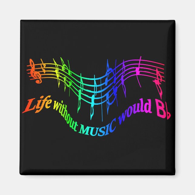 Aimant La vie sans musique serait "B plat" Humour Citatio (Devant)
