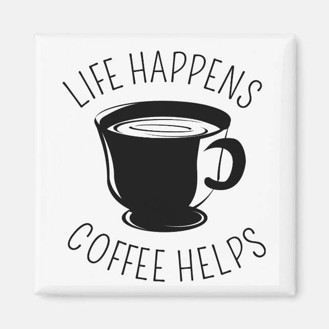 Aimant La vie se passe, le café aide l'aimant graphique (Devant)