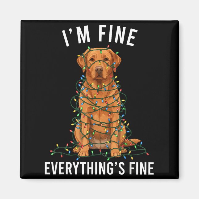 Aimant Labrador Retriever Christmas I'm Fine Everything I (Devant)