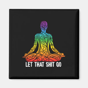 Aimant Lâchez prise drôle arc-en-ciel Bouddha Yoga Médita